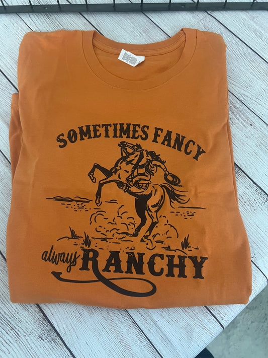 Sometimes Fancy Always Ranchy Short Sleeve Bella Canvas T Shirt